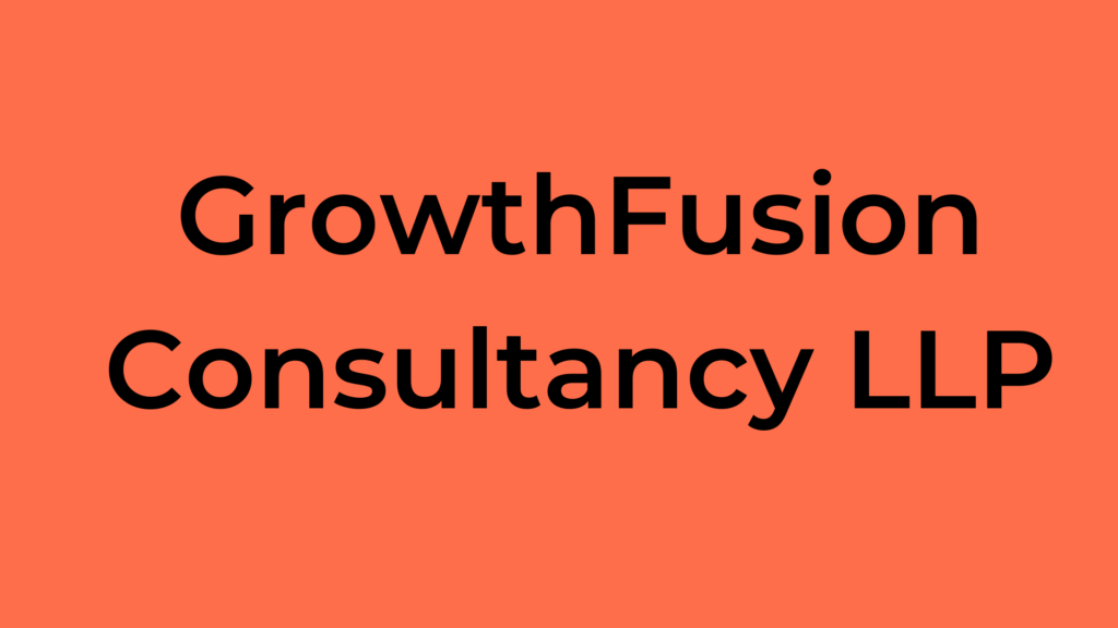 Growth fusion Consultancy LLP