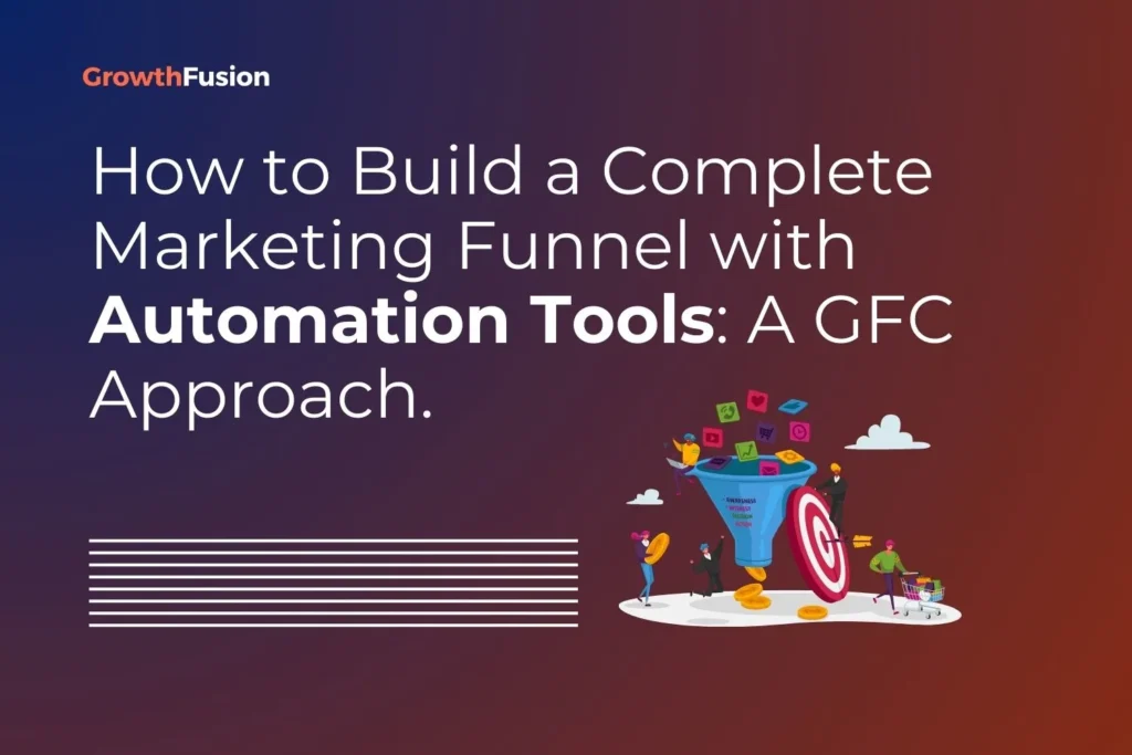 Diagram illustrating the steps to build a marketing funnel using automation tools with a CFC approach.